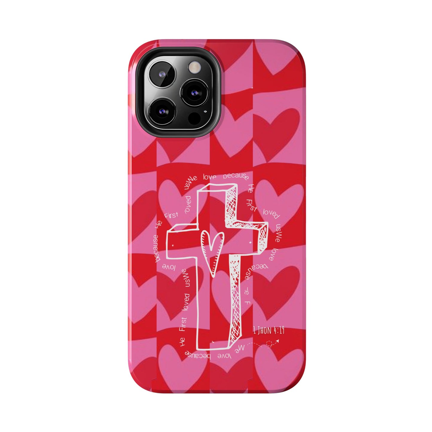 Phone Case - Faith-Filled Valentine's Day Collection Inspired by 1 John 4:19