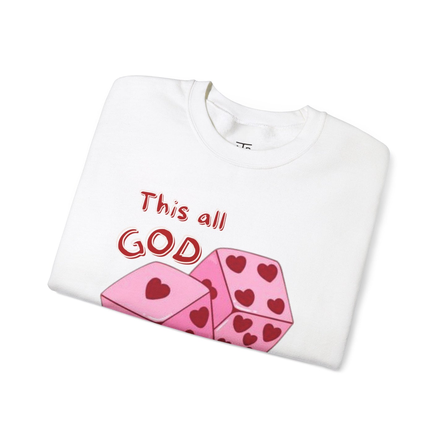 "This All GOD, Thais Ain’t No LUCK" Sweatshirt 🎲✨ – Valentine's Day Edition ❤️