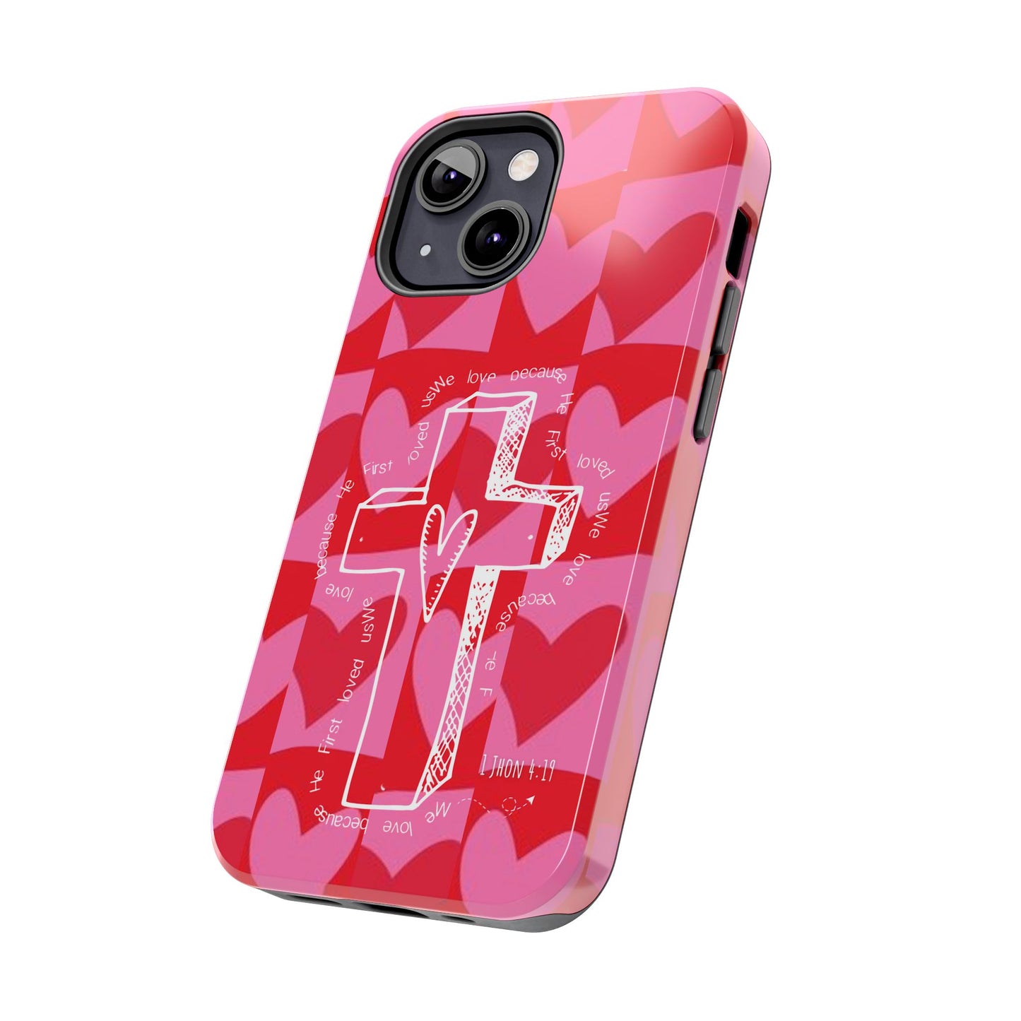 Phone Case - Faith-Filled Valentine's Day Collection Inspired by 1 John 4:19