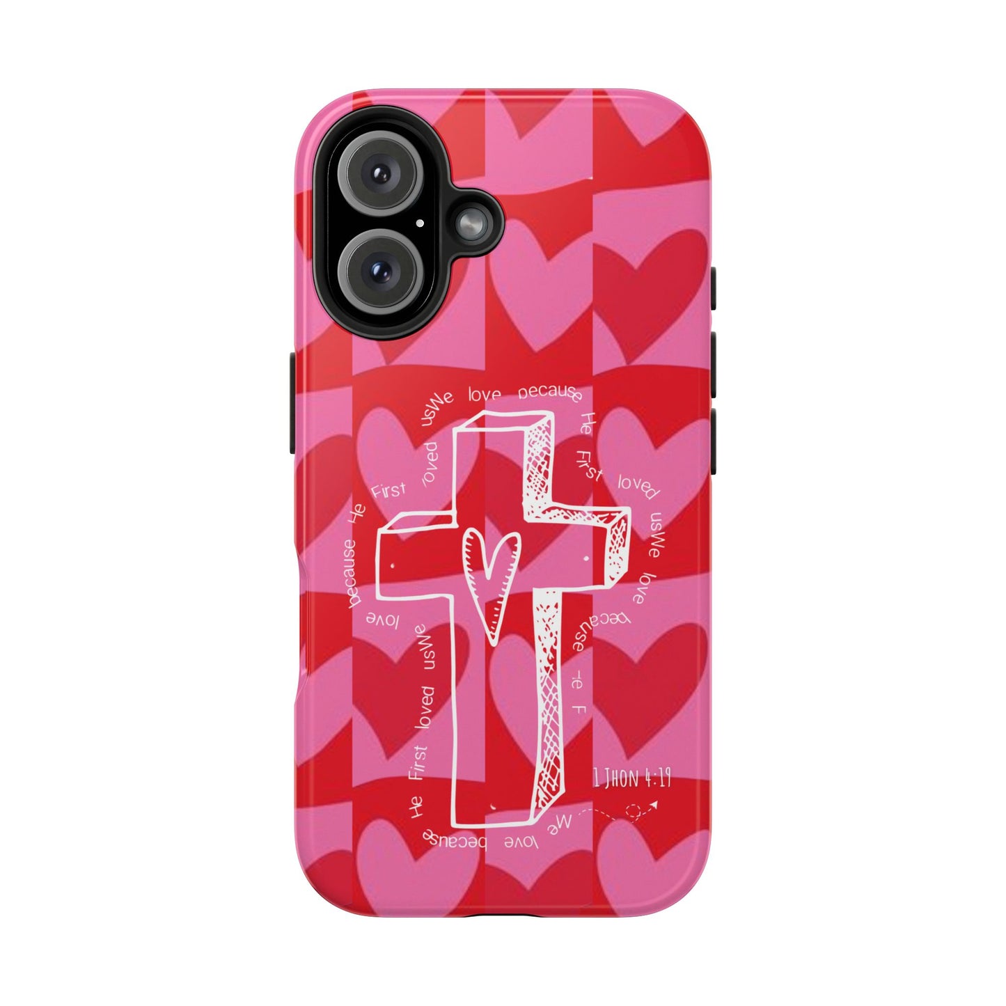 Phone Case - Faith-Filled Valentine's Day Collection Inspired by 1 John 4:19