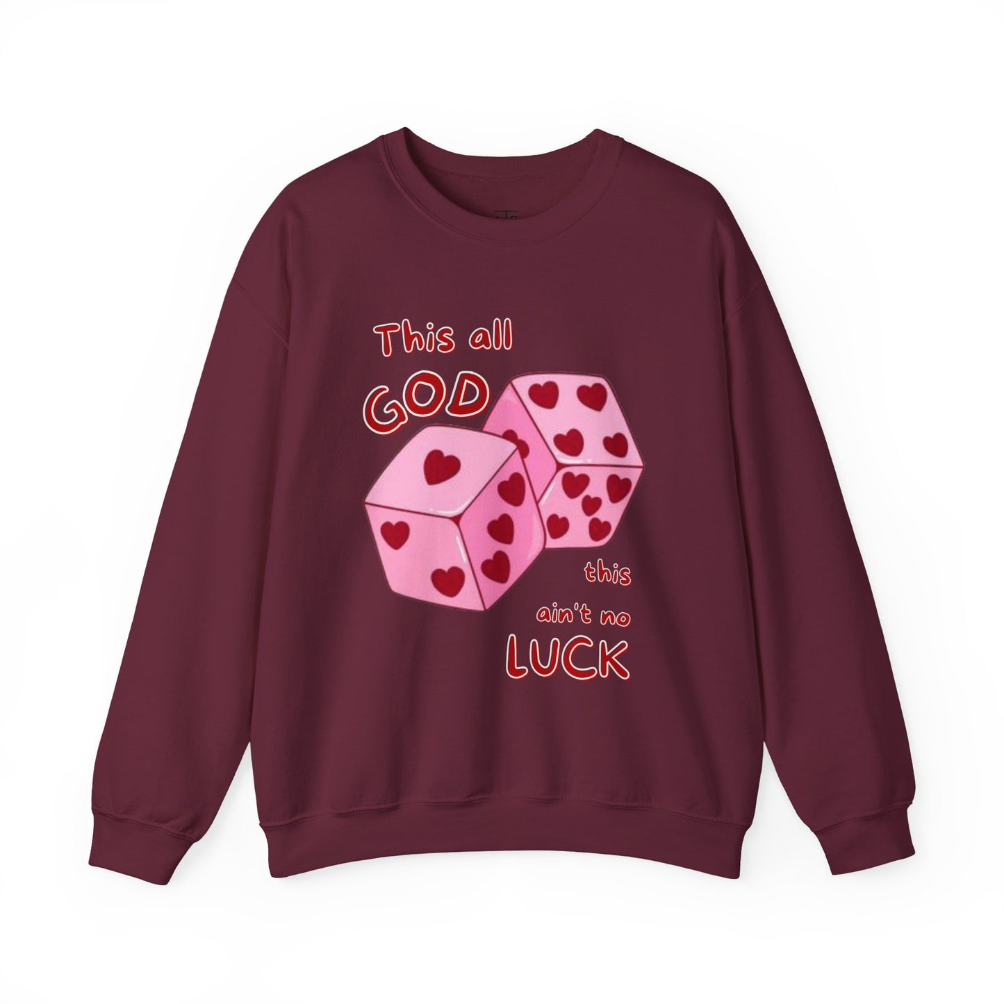 "This All GOD, Thais Ain’t No LUCK" Sweatshirt 🎲✨ – Valentine's Day Edition ❤️