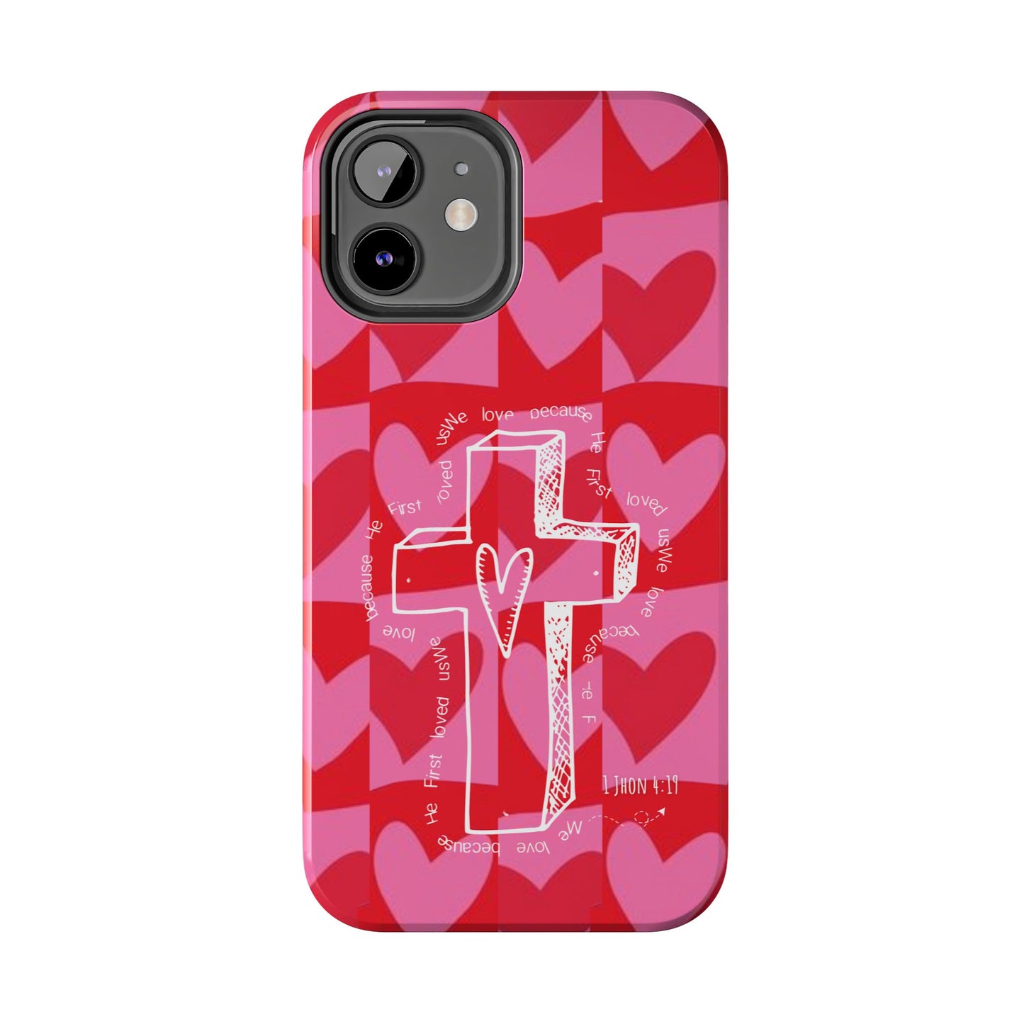 Phone Case - Faith-Filled Valentine's Day Collection Inspired by 1 John 4:19