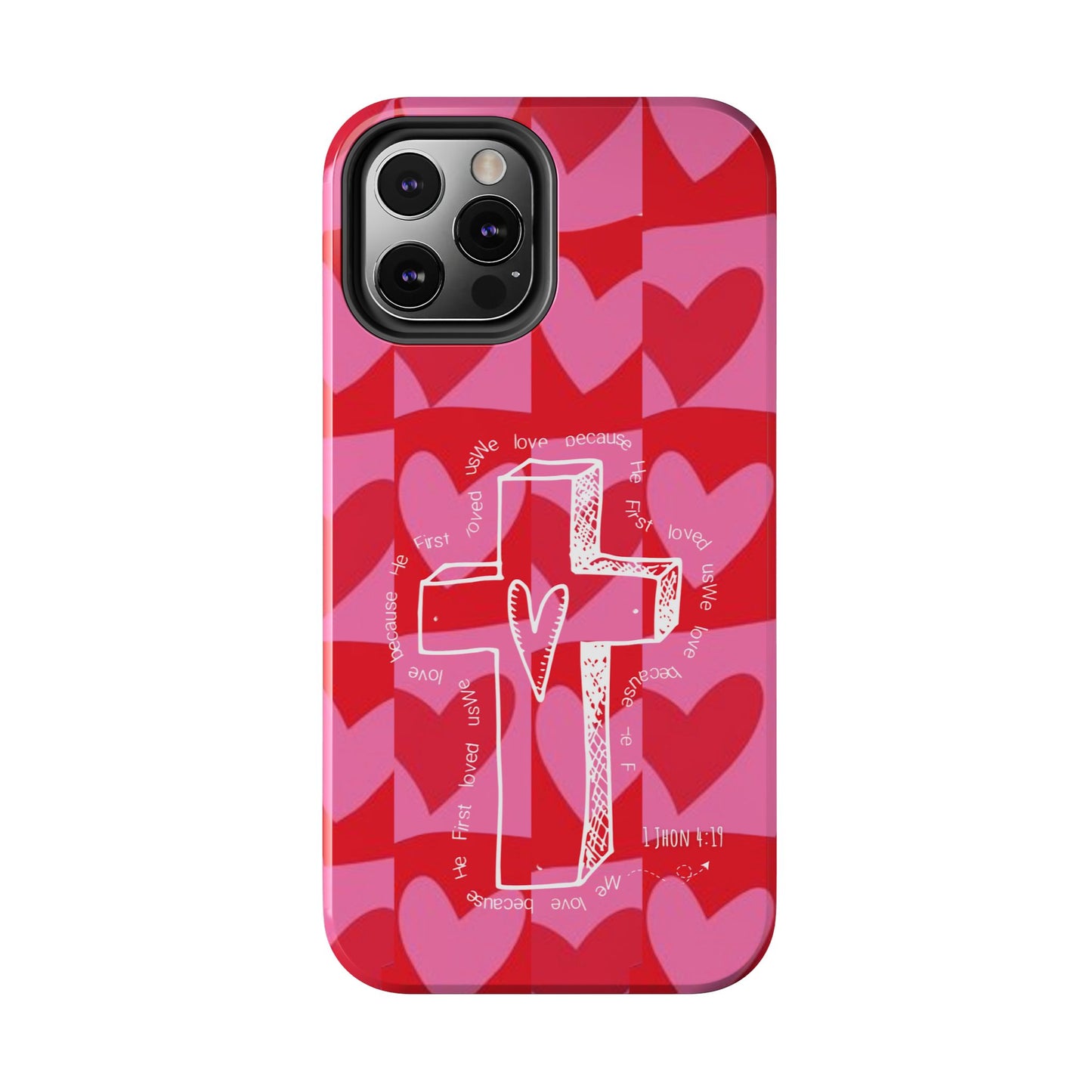 Phone Case - Faith-Filled Valentine's Day Collection Inspired by 1 John 4:19