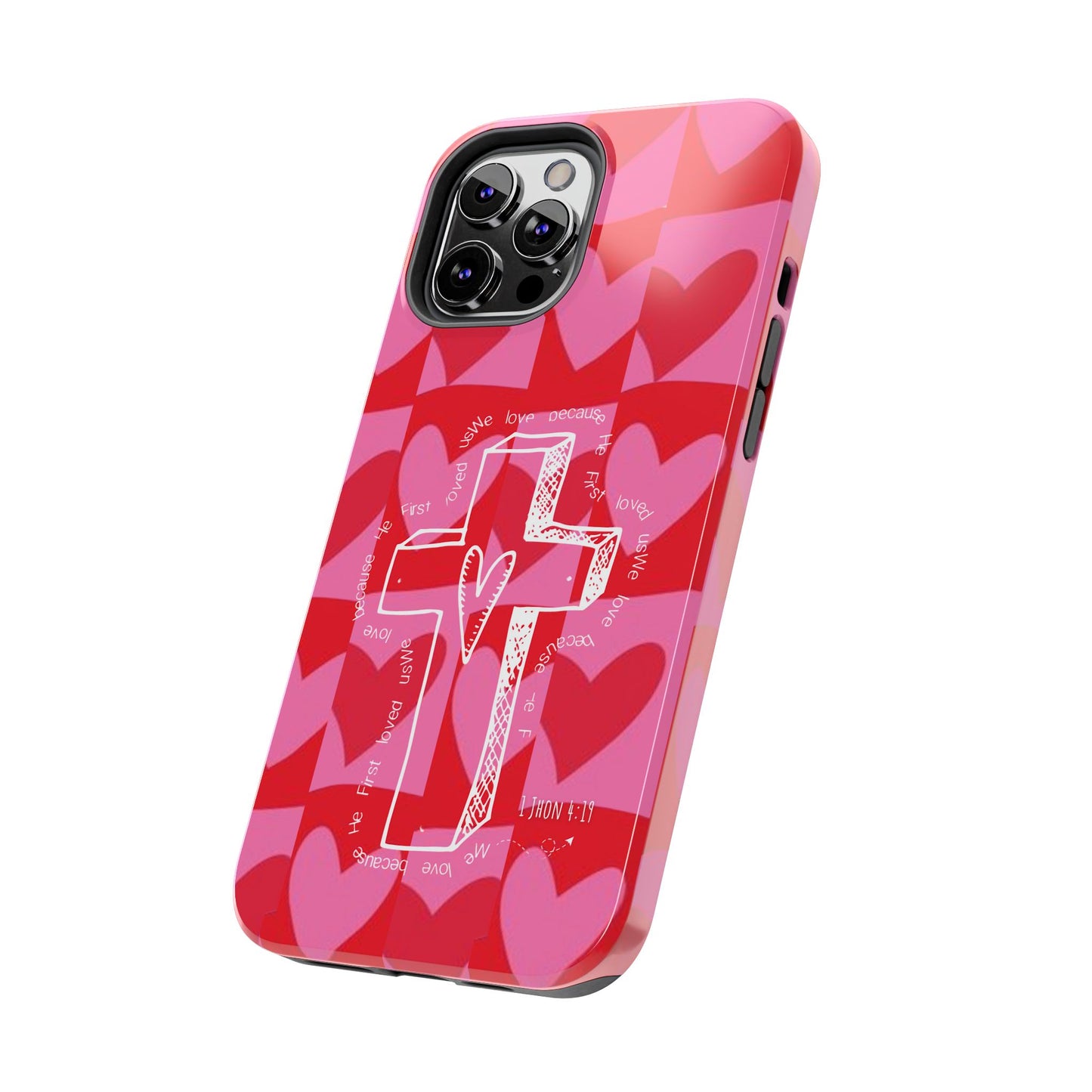 Phone Case - Faith-Filled Valentine's Day Collection Inspired by 1 John 4:19