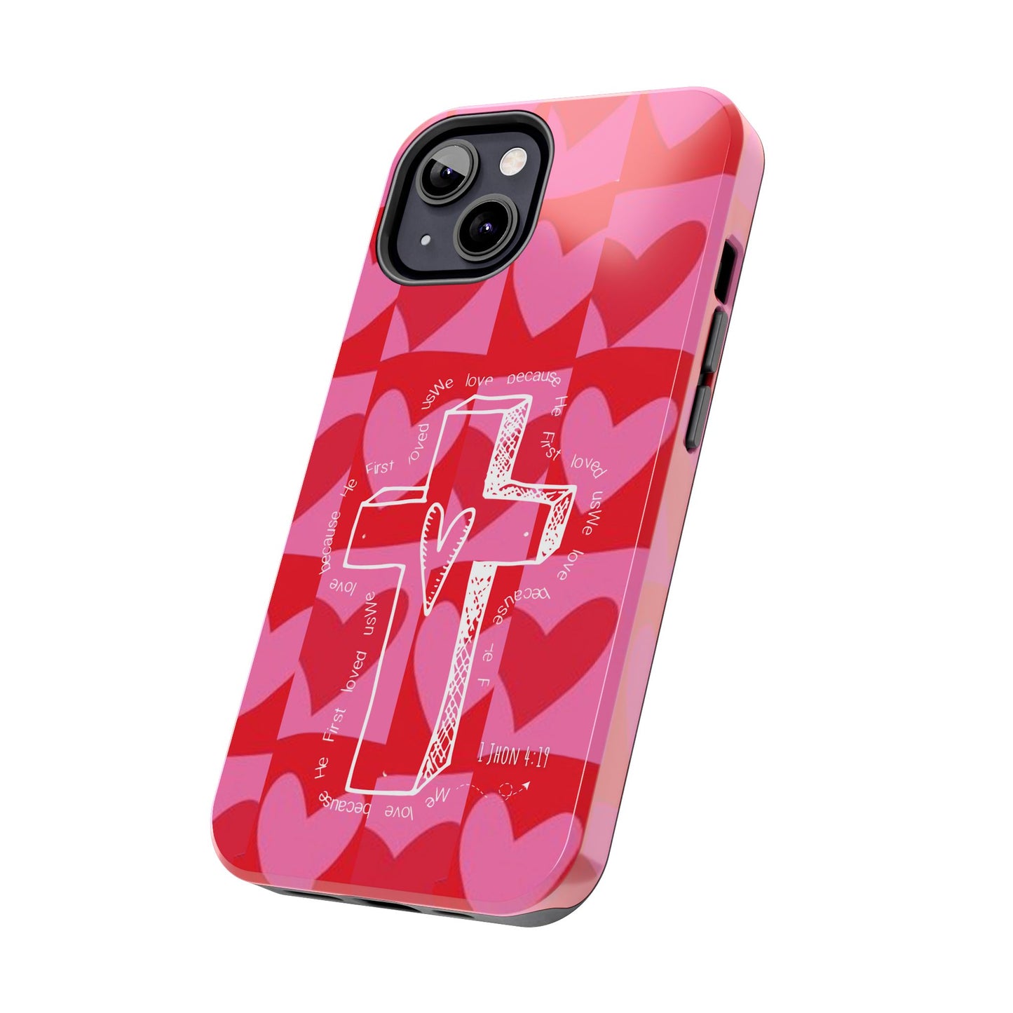 Phone Case - Faith-Filled Valentine's Day Collection Inspired by 1 John 4:19