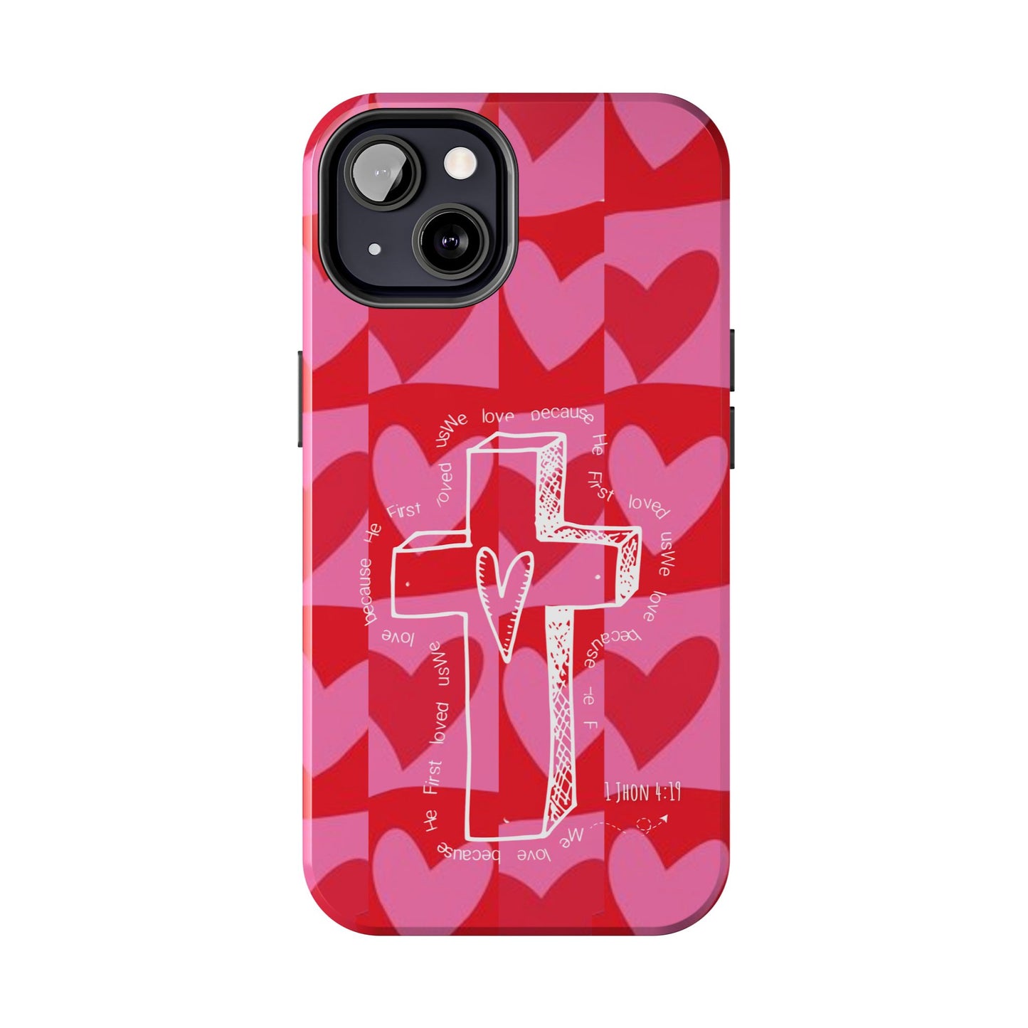 Phone Case - Faith-Filled Valentine's Day Collection Inspired by 1 John 4:19