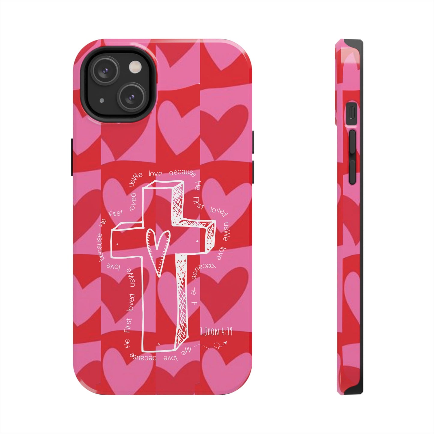 Phone Case - Faith-Filled Valentine's Day Collection Inspired by 1 John 4:19