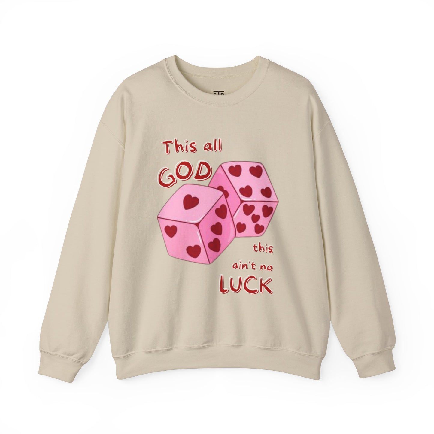 "This All GOD, Thais Ain’t No LUCK" Sweatshirt 🎲✨ – Valentine's Day Edition ❤️