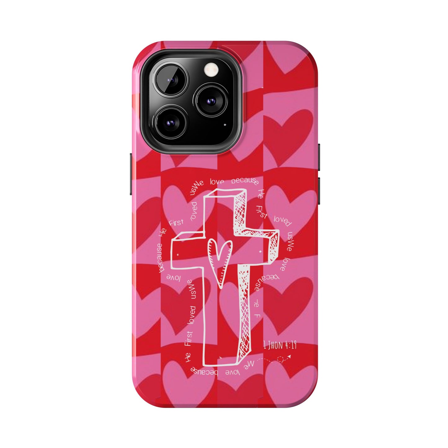 Phone Case - Faith-Filled Valentine's Day Collection Inspired by 1 John 4:19