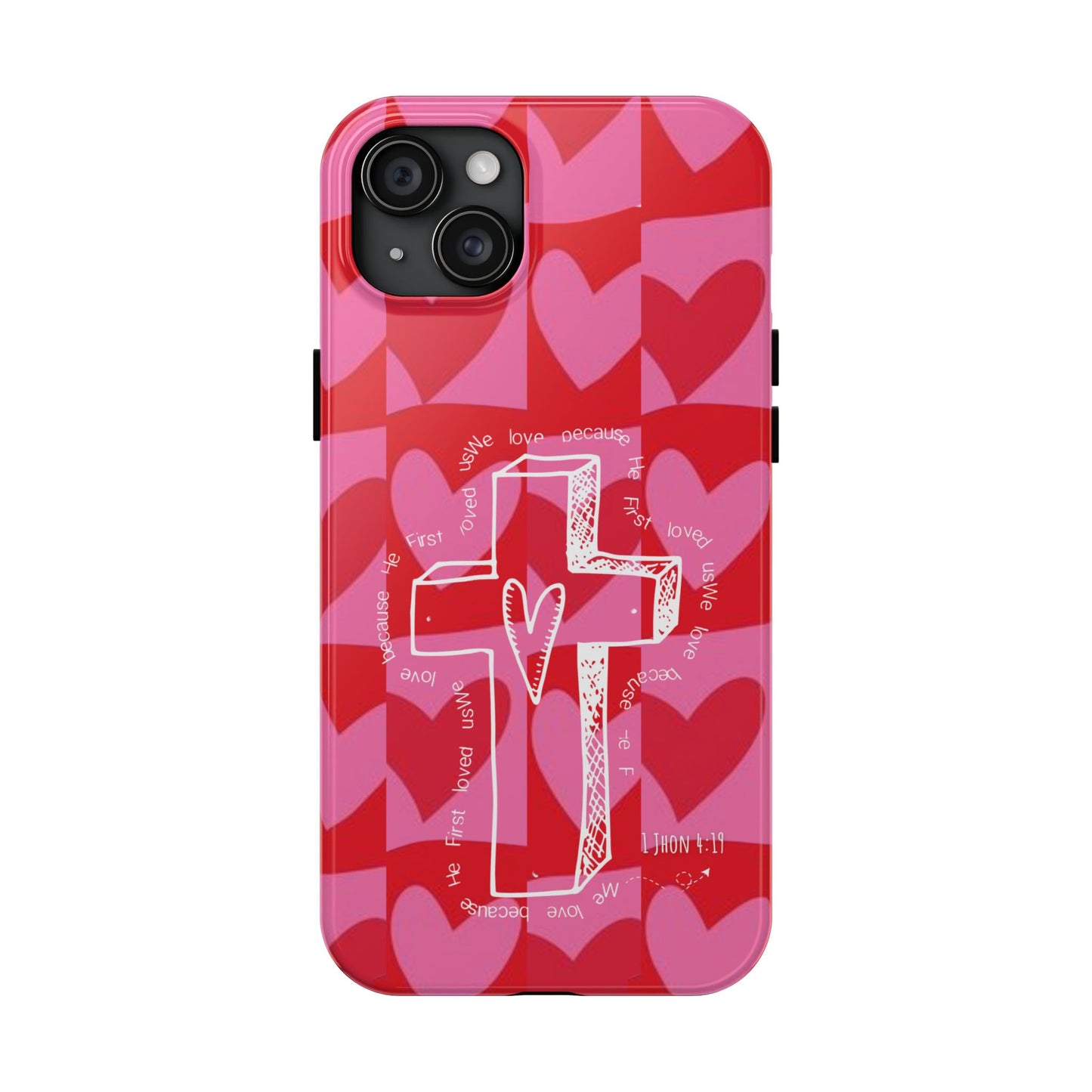 Phone Case - Faith-Filled Valentine's Day Collection Inspired by 1 John 4:19