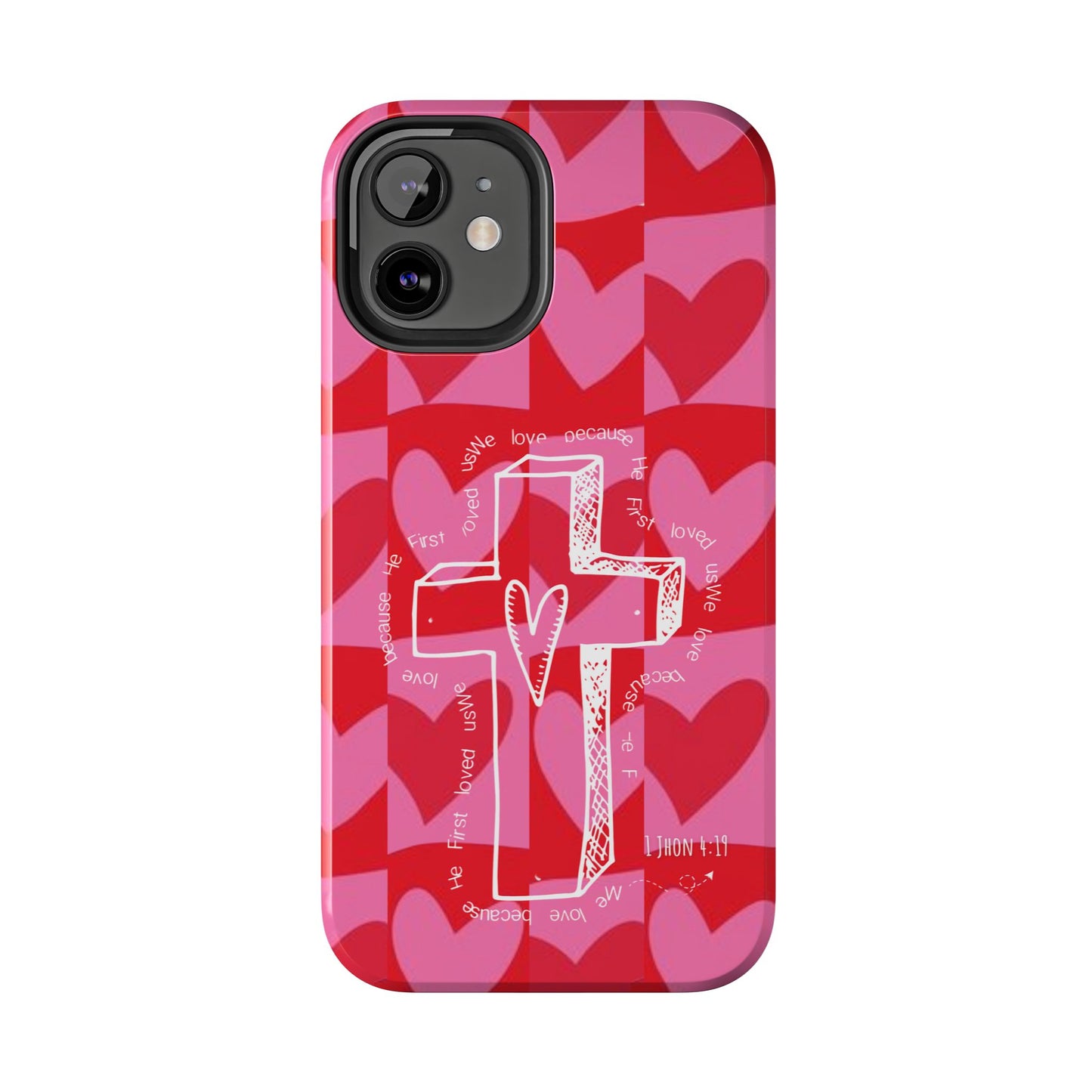 Phone Case - Faith-Filled Valentine's Day Collection Inspired by 1 John 4:19